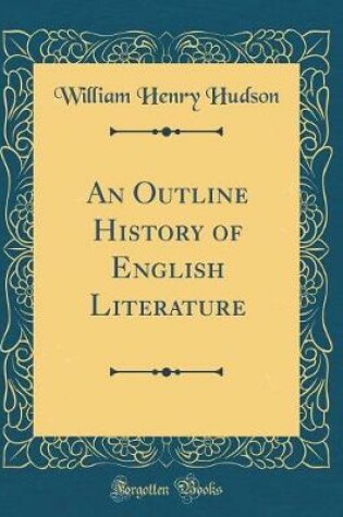 Cover of An Outline History of English Literature (Classic Reprint)