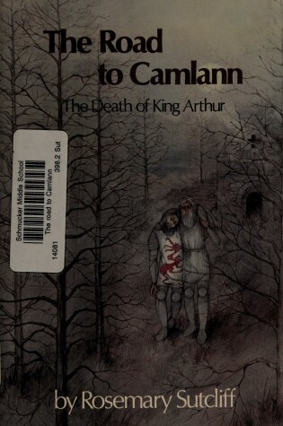 Cover of Sutcliff Rosemary : Road to Camlann (Hbk)