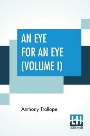 Cover of An Eye For An Eye (Volume I)