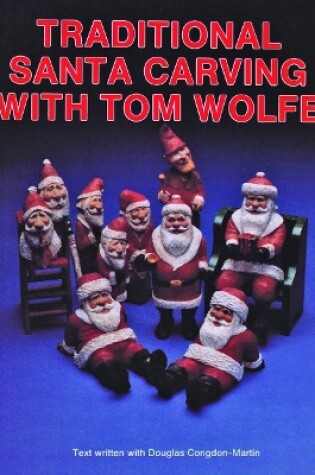 Cover of Traditional Santa Carving with Tom Wolfe