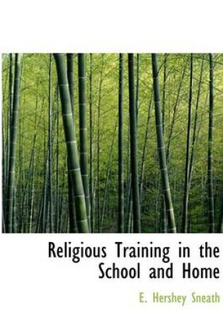 Cover of Religious Training in the School and Home