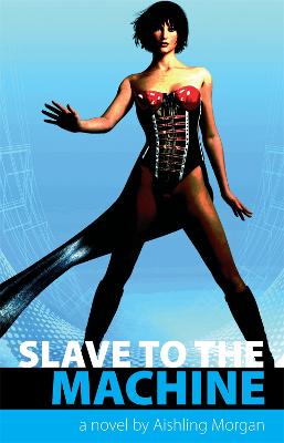 Book cover for Slave to the Machine
