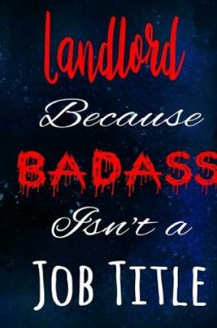 Cover of Landlord Because Badass Isn't a Job Title