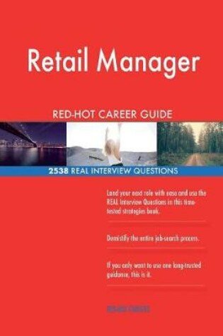 Cover of Retail Manager Red-Hot Career Guide; 2538 Real Interview Questions