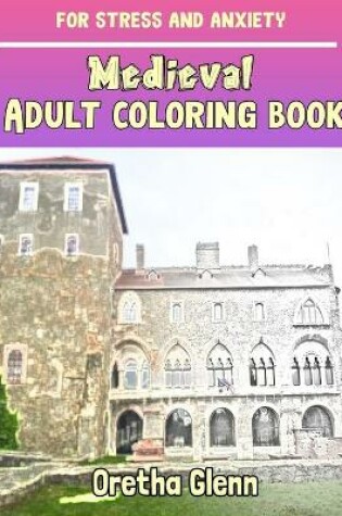 Cover of MEDIEVAL Adult coloring book for stress and anxiety