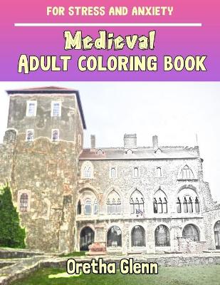 Book cover for MEDIEVAL Adult coloring book for stress and anxiety