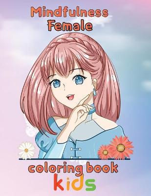 Book cover for Mindfulness Female Coloring Book Kids