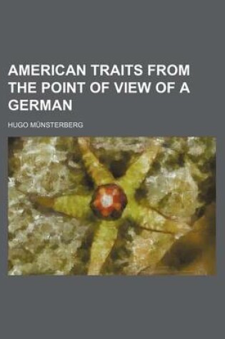 Cover of American Traits from the Point of View of a German