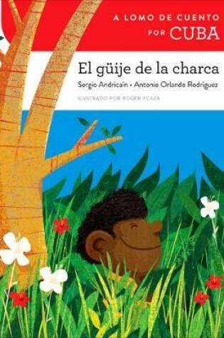 Cover of A Lomo de Cuento Por Cuba: El Güije de la Charca