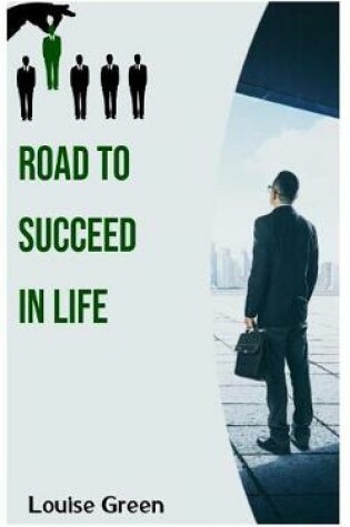 Cover of Road to Succeed in Life
