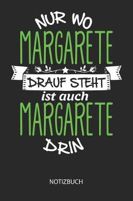 Book cover for Nur wo Margarete drauf steht - Notizbuch