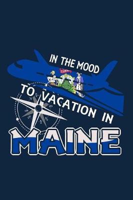 Book cover for In The Mood To Vacation In Maine