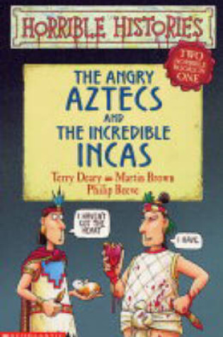 Cover of The Angry Aztecs and the Incredible Incas