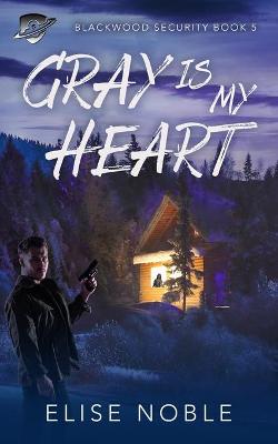 Book cover for Gray is my Heart