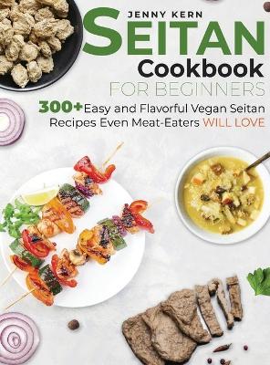 Book cover for Seitan Cookbook for Beginners