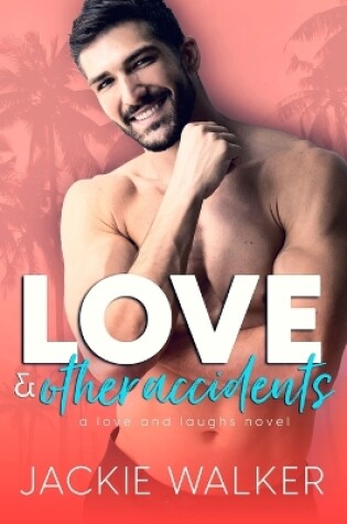 Cover of Love & Other Accidents