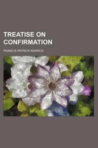 Cover of Treatise on Confirmation