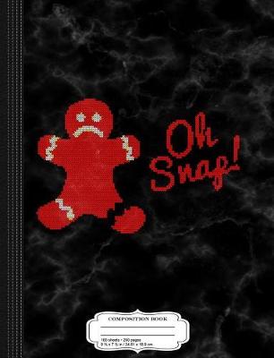 Book cover for Oh Snap Gingerman Ugly Christmas Composition Notebook