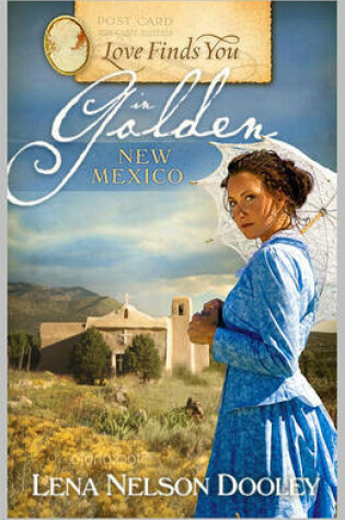 Cover of Love Finds You in Golden New Mexico