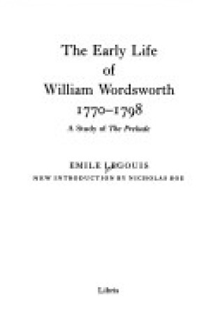 Cover of The Early Life of William Wordsworth, 1770-98