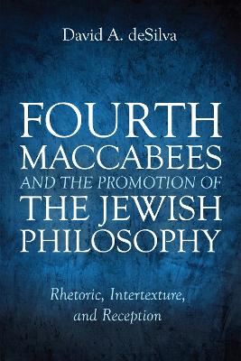 Book cover for Fourth Maccabees and the Promotion of the Jewish Philosophy
