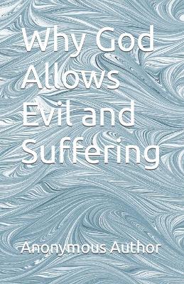 Book cover for Why God Allows Evil and Suffering