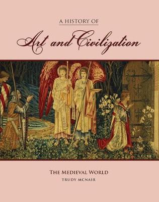 Book cover for A History of Art and Civilization: The Medieval World