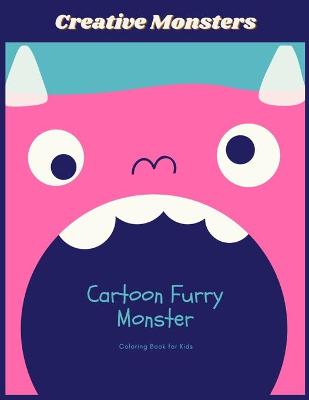 Book cover for Cartoon Furry Monster Coloring Book for Kids