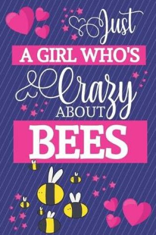 Cover of Just A Girl Who's Crazy About Bees