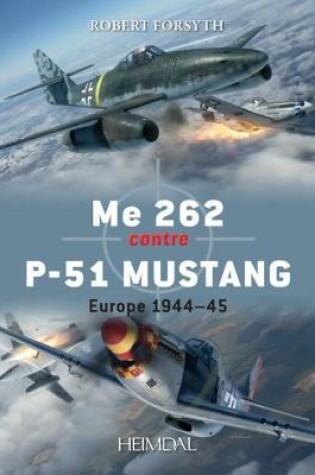 Cover of Me 262 Contre P-51 Mustang