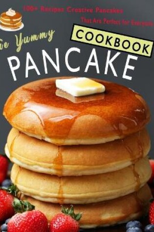 Cover of The Yummy Pancake Cookbook