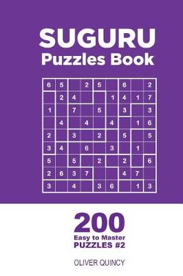 Cover of Suguru - 200 Easy to Master Puzzles 9x9 (Volume 2)