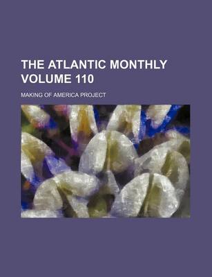 Book cover for The Atlantic Monthly Volume 110