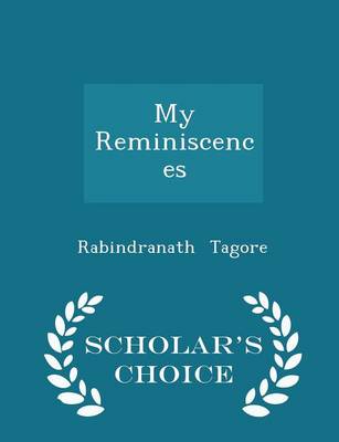 Book cover for My Reminiscences - Scholar's Choice Edition