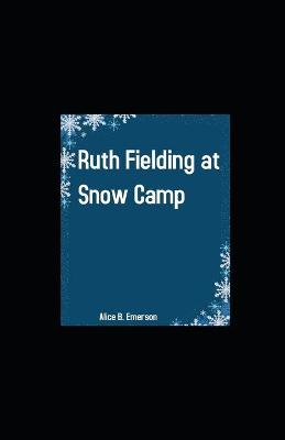 Book cover for Ruth Fielding at Snow Camp illustrated