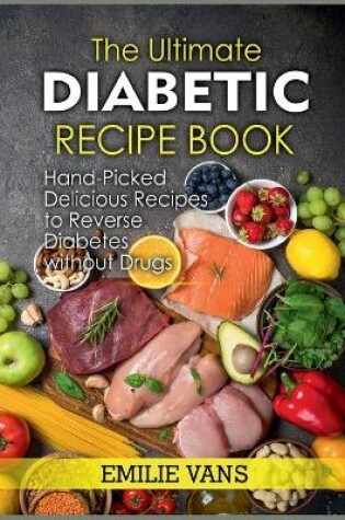 Cover of The Ultimate Diabetic Recipe Book