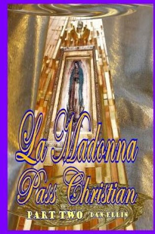 Cover of La Madonna - Pass Christian - Part Two