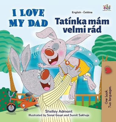 Book cover for I Love My Dad (English Czech Bilingual Book for Kids)