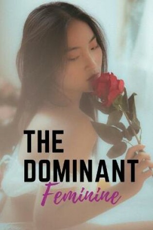 Cover of The dominant feminine