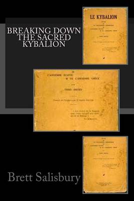 Book cover for Breaking Down the Sacred Kybalion