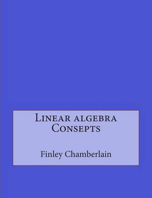 Book cover for Linear Algebra Consepts