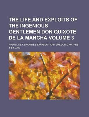 Book cover for The Life and Exploits of the Ingenious Gentlemen Don Quixote de La Mancha Volume 3