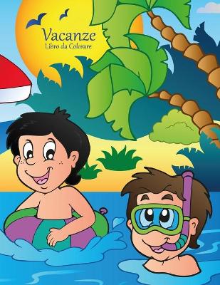 Book cover for Vacanze Libro da Colorare 1