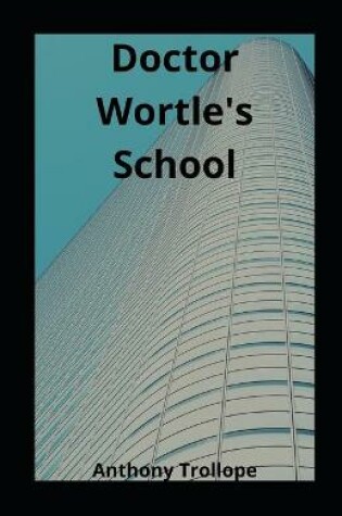 Cover of Doctor Wortle's School ilustrated
