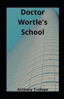 Book cover for Doctor Wortle's School ilustrated
