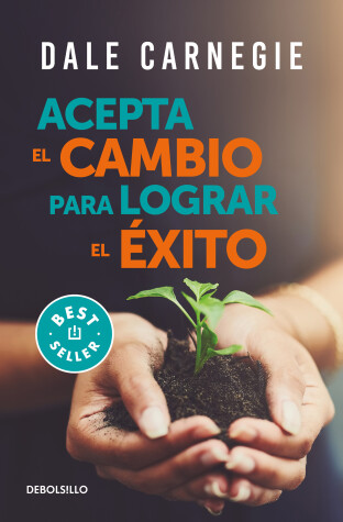 Book cover for Acepta el cambio para lograr el exito / Accept Change and Succeed