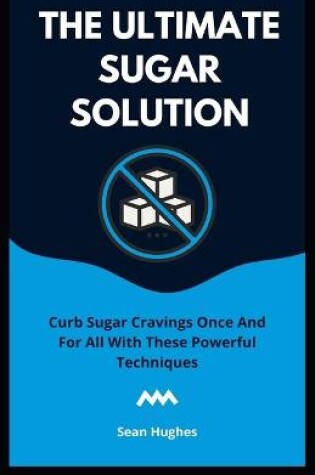 Cover of The Ultimate Sugar Solution