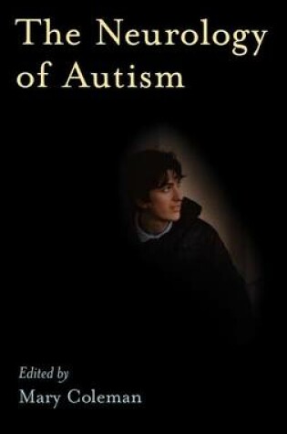 Cover of The Neurology of Autism