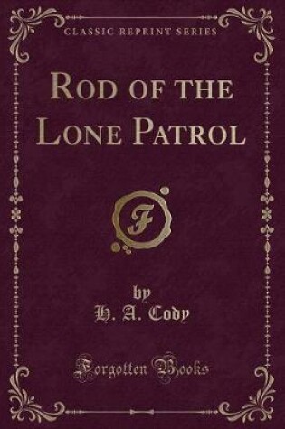 Cover of Rod of the Lone Patrol (Classic Reprint)