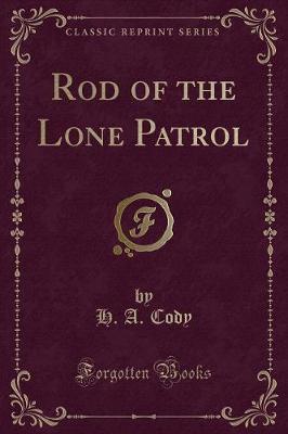 Book cover for Rod of the Lone Patrol (Classic Reprint)